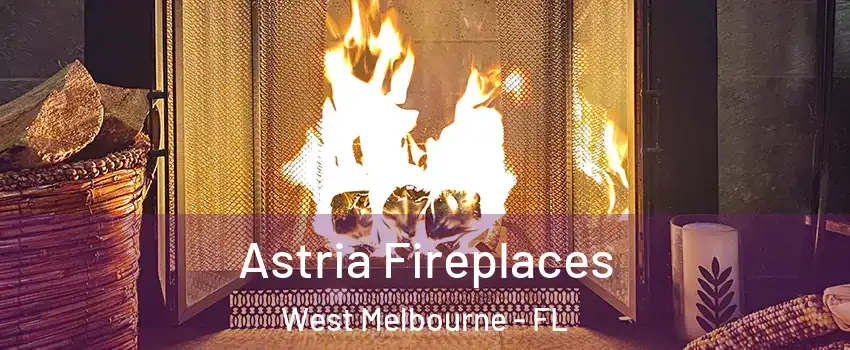  Astria Fireplaces West Melbourne - FL