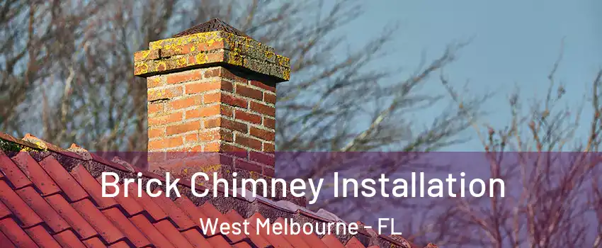  Brick Chimney Installation West Melbourne - FL