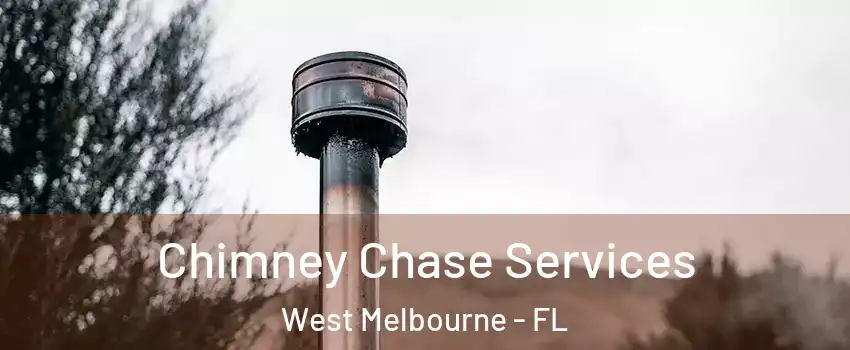  Chimney Chase Services West Melbourne - FL