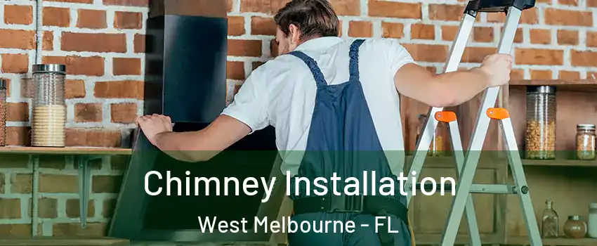 Chimney Installation West Melbourne - FL