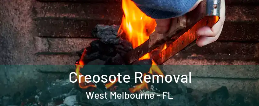  Creosote Removal West Melbourne - FL