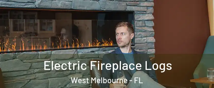  Electric Fireplace Logs West Melbourne - FL