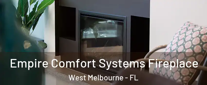  Empire Comfort Systems Fireplace West Melbourne - FL