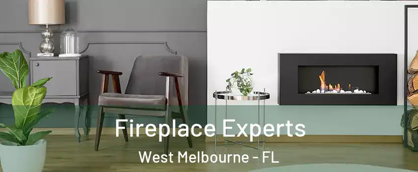  Fireplace Experts West Melbourne - FL