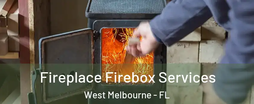  Fireplace Firebox Services West Melbourne - FL