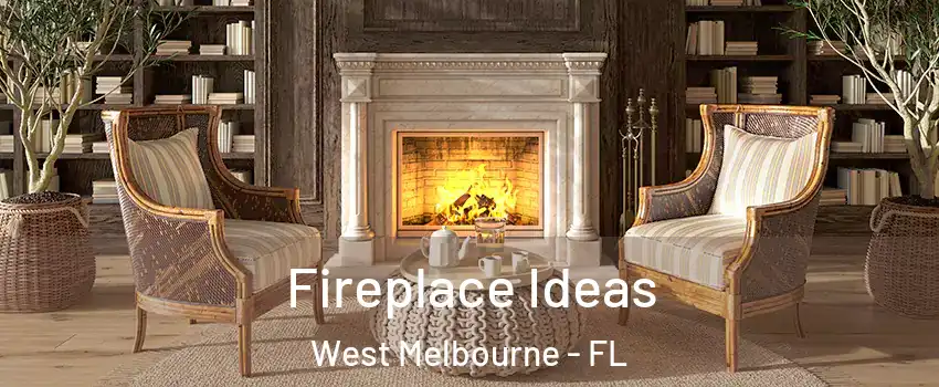  Fireplace Ideas West Melbourne - FL