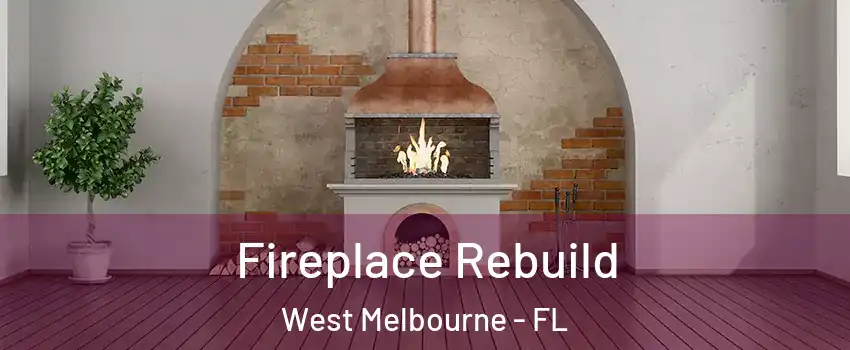  Fireplace Rebuild West Melbourne - FL