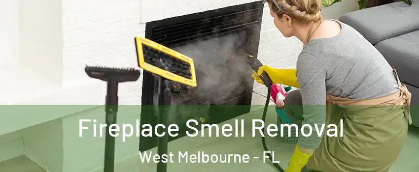  Fireplace Smell Removal West Melbourne - FL