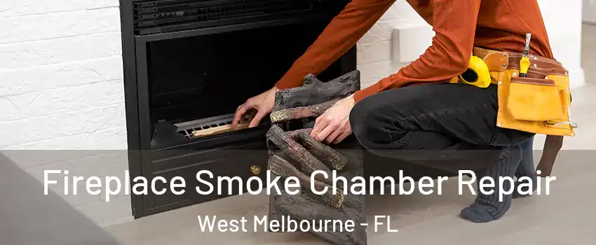  Fireplace Smoke Chamber Repair West Melbourne - FL