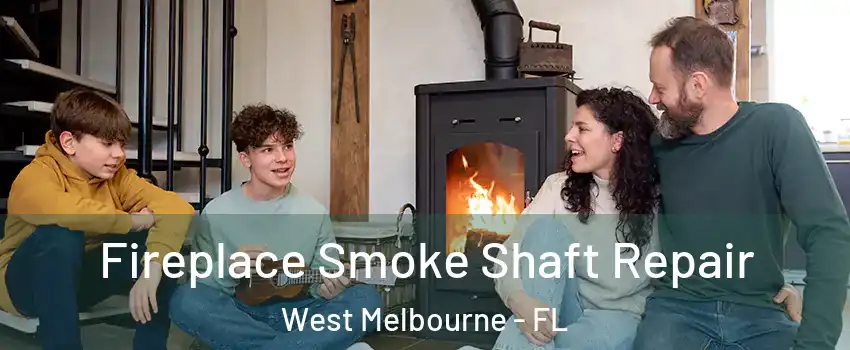  Fireplace Smoke Shaft Repair West Melbourne - FL