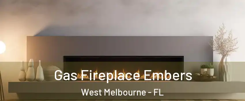  Gas Fireplace Embers West Melbourne - FL