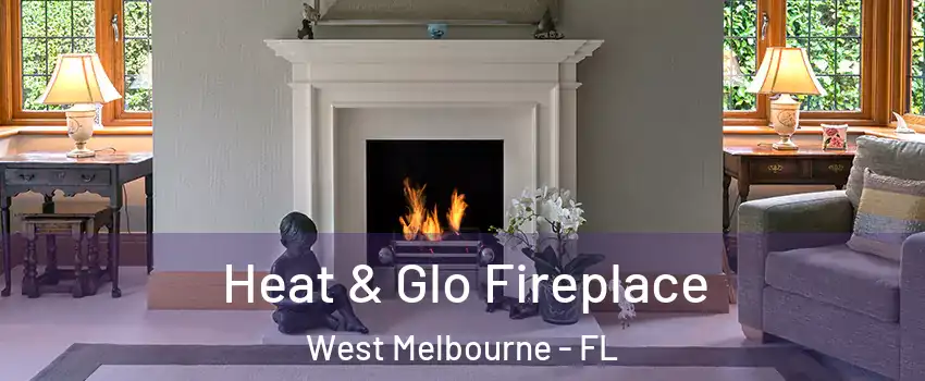  Heat & Glo Fireplace West Melbourne - FL