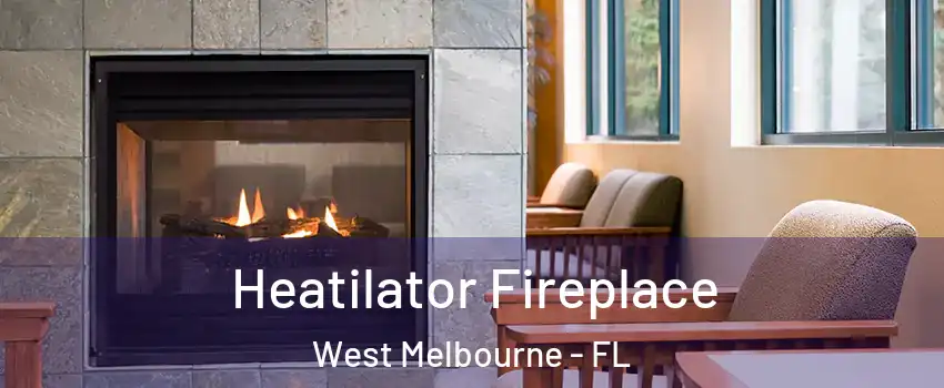  Heatilator Fireplace West Melbourne - FL