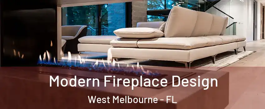  Modern Fireplace Design West Melbourne - FL