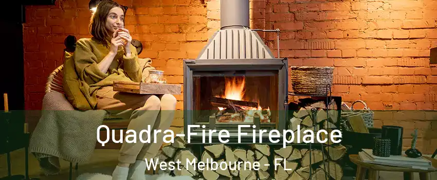  Quadra-Fire Fireplace West Melbourne - FL