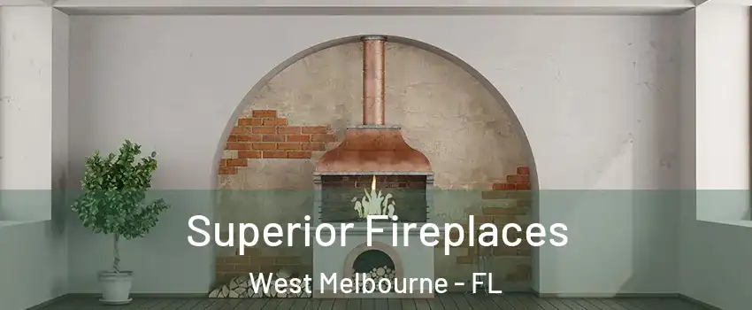  Superior Fireplaces West Melbourne - FL